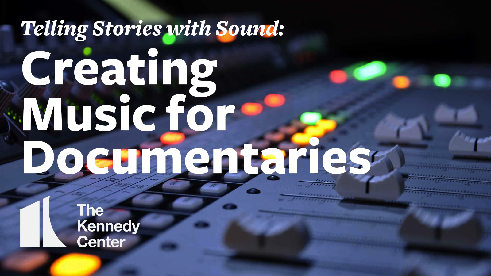 Telling Stories with Sound - Creating Music for Documentaries.png